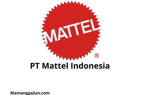 Gaji PT Mattel Indonesia 2024