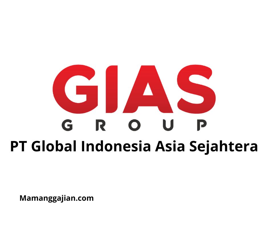 Gaji PT Global Indonesia Asia Sejahtera 2024