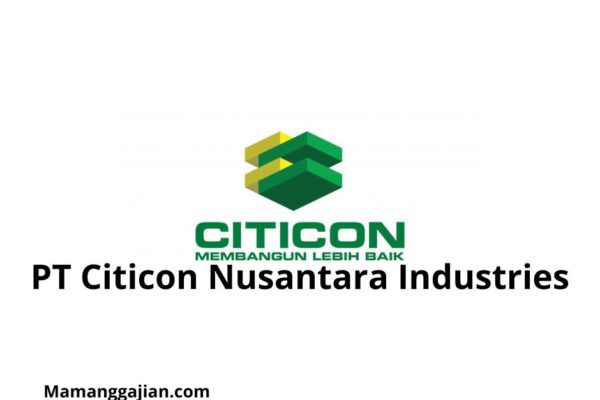 Gaji PT Citicon Nusantara Industries 2024