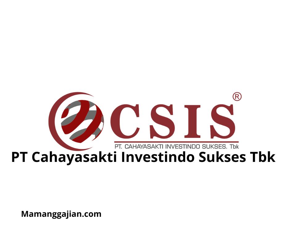 Gaji PT Cahayasakti Investindo Sukses Tbk 2024