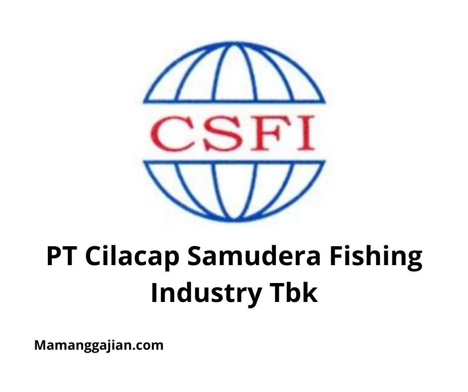 Gaji PT Cilacap Samudera Fishing Industry Tbk 2024