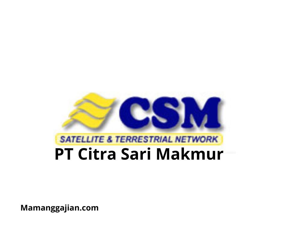 Gaji PT Citra Sari Makmur 2024