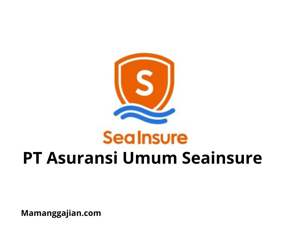 Gaji PT Asuransi Umum Seainsure 2024