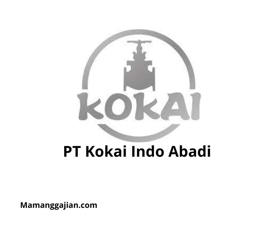 Gaji PT Kokai Indo Abadi 2024