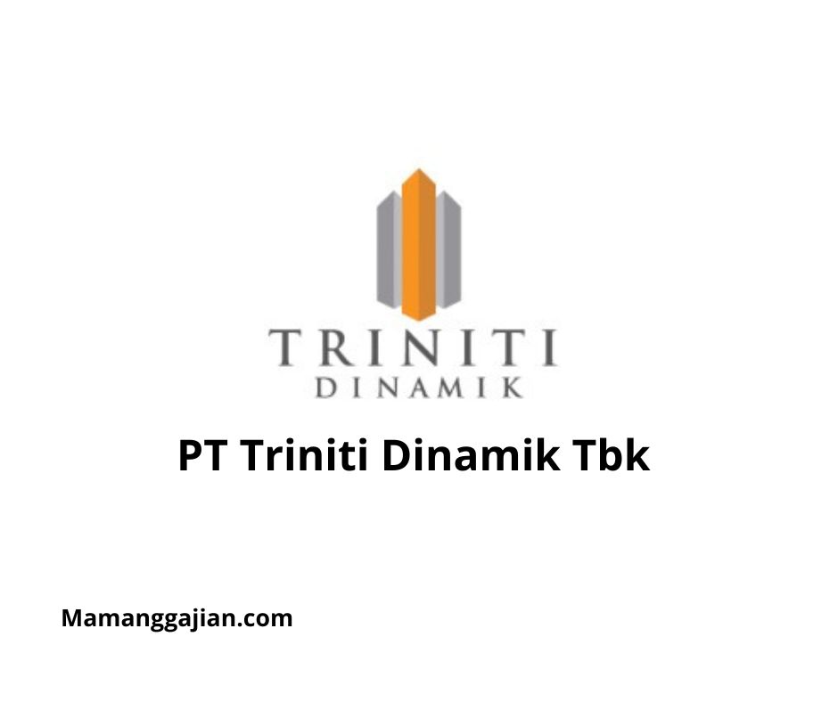 Gaji PT Triniti Dinamik Tbk 2024