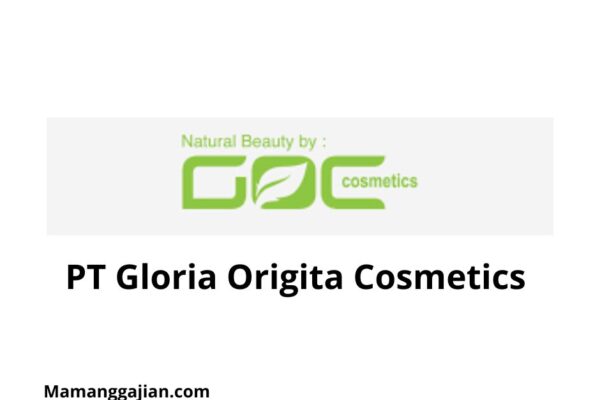 Gaji PT Gloria Origita Cosmetics 2024