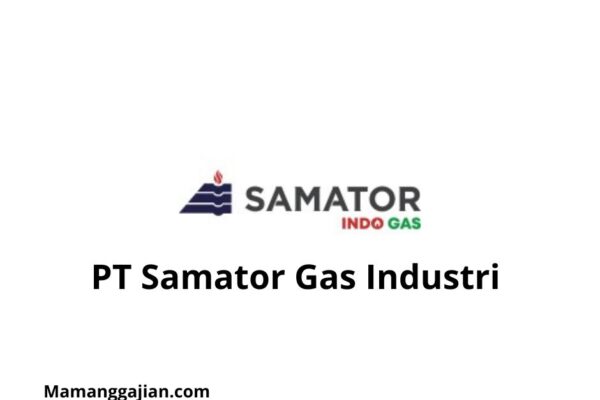 Gaji PT Samator Gas Industri 2024