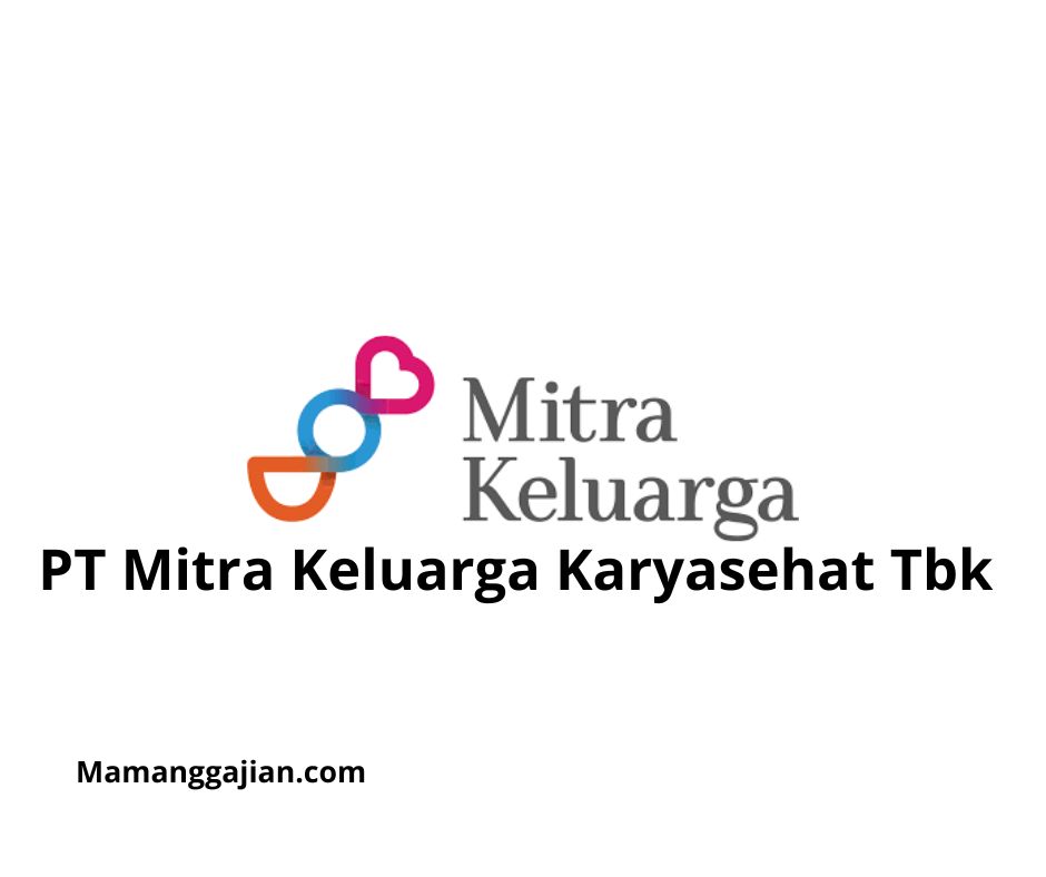 Gaji PT Mitra Keluarga Karyasehat Tbk 2024