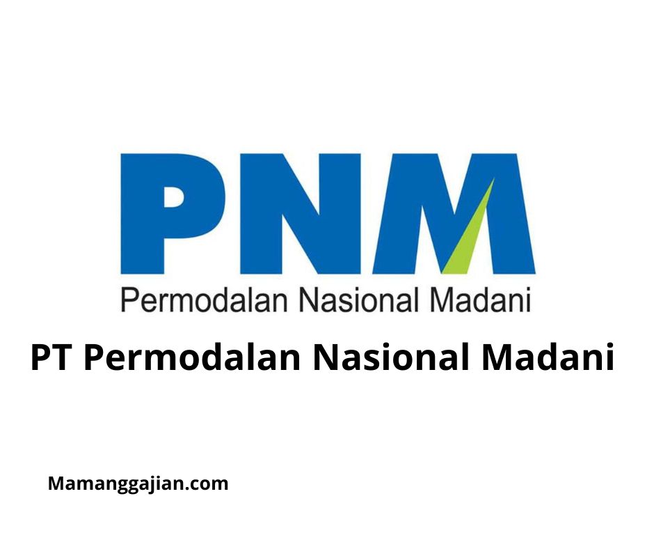 Gaji PT Permodalan Nasional Madani 2024