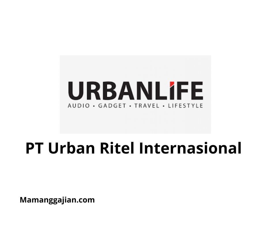 Gaji PT Urban Ritel Internasional 2024