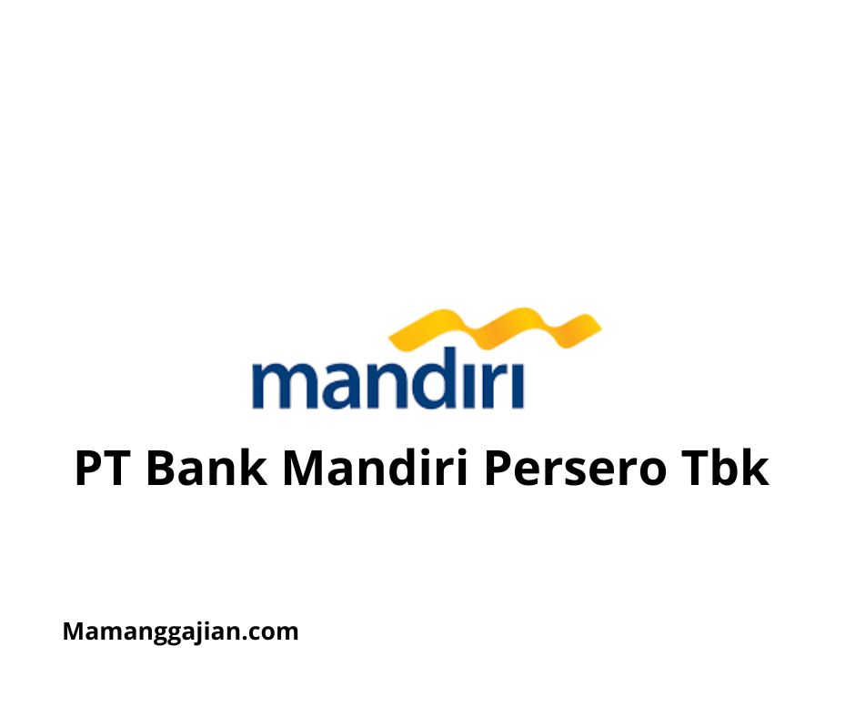 Gaji PT Bank Mandiri Persero Tbk 2024