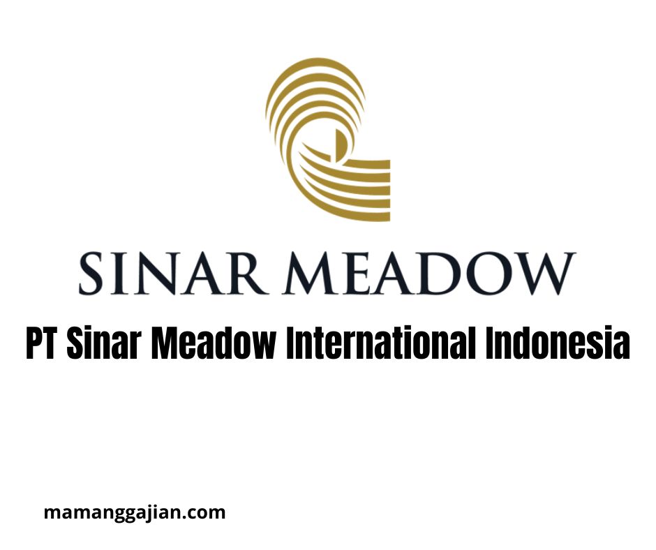 Gaji PT Sinar Meadow International Indonesia 2024