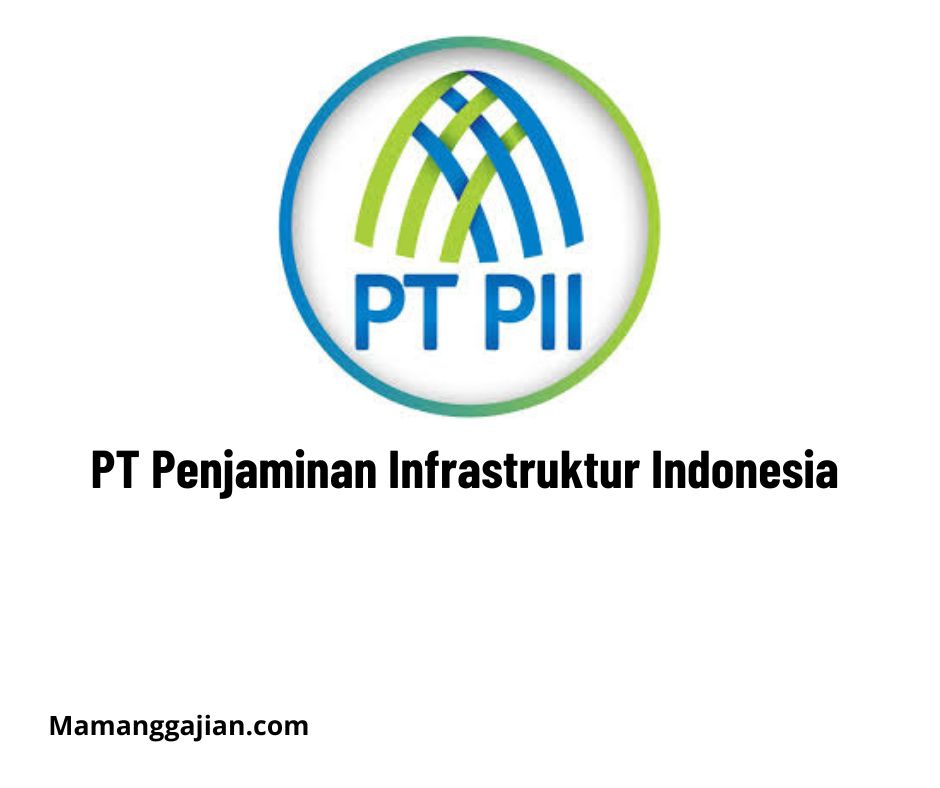 Gaji PT Penjaminan Infrastruktur Indonesia 2024