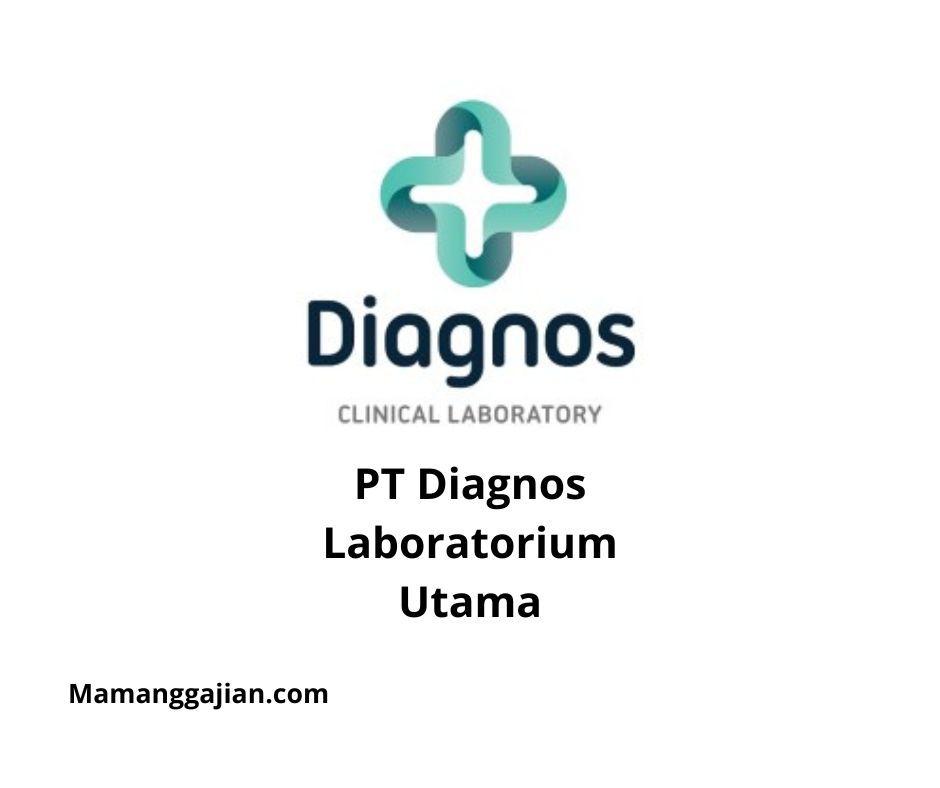 Gaji PT Diagnos Laboratorium Utama 2024