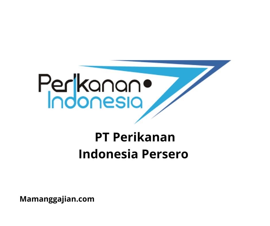 Gaji PT Perikanan Indonesia Persero 2024