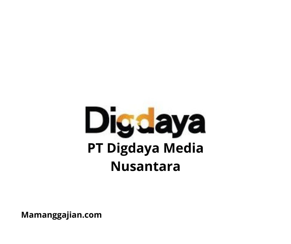 Gaji PT Digdaya Media Nusantara 2024