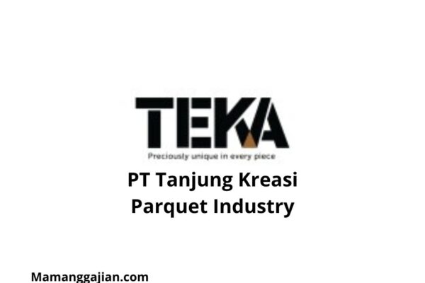 Gaji PT Tanjung Kreasi Parquet Industry 2024