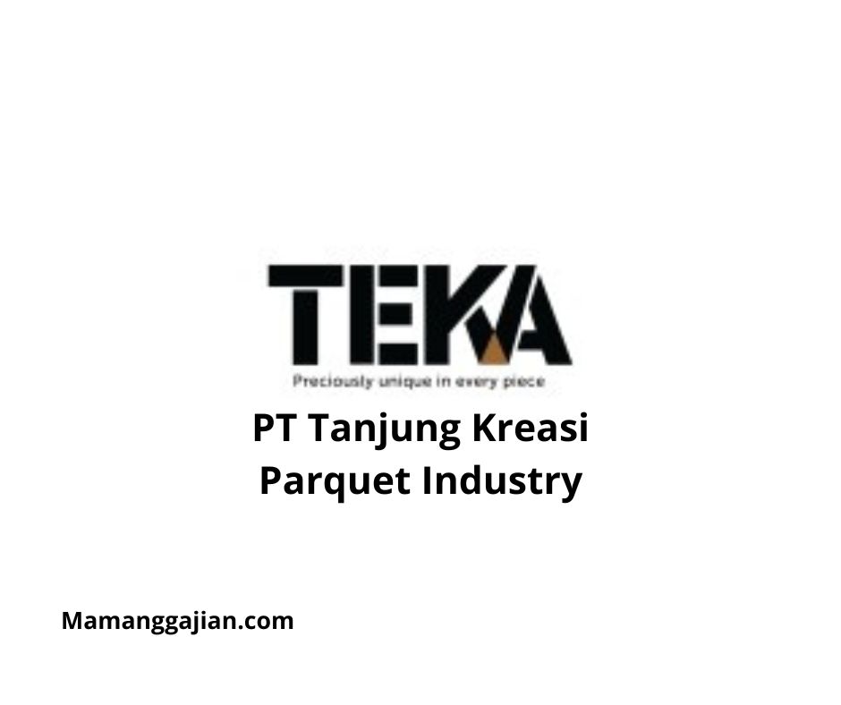 Gaji PT Tanjung Kreasi Parquet Industry 2024