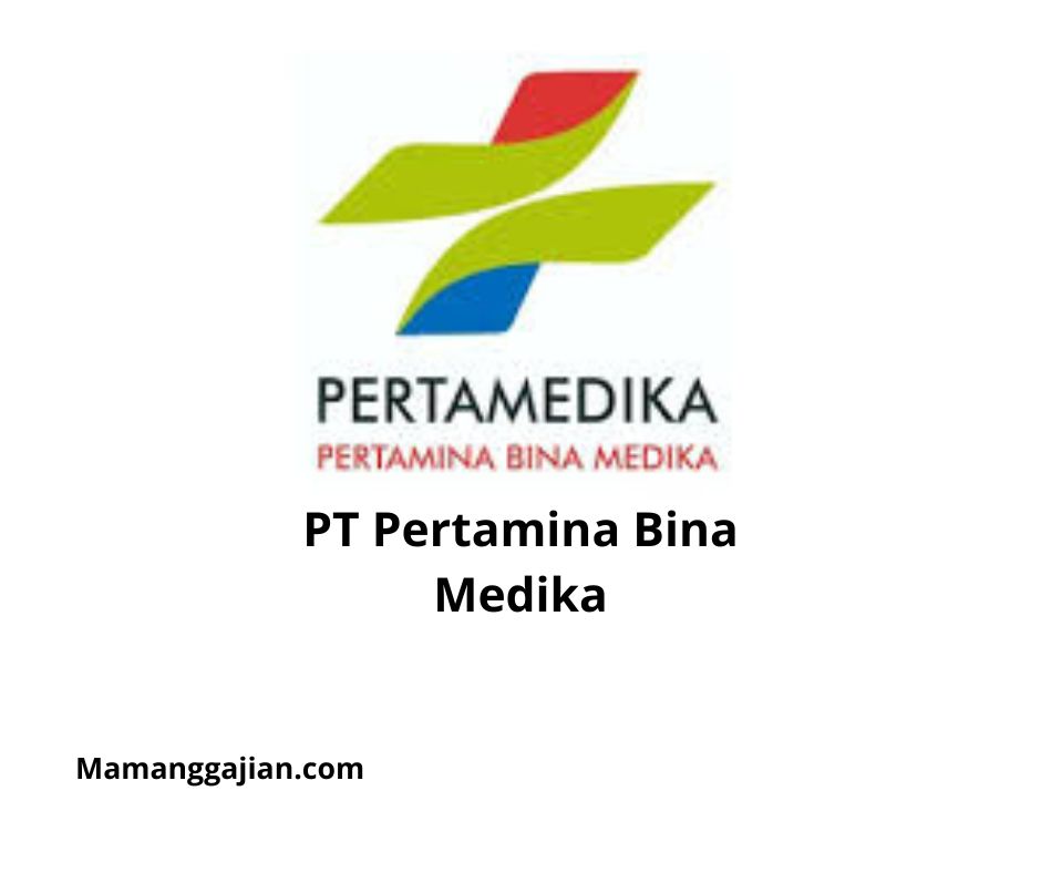 Gaji PT Pertamina Bina Medika 2024