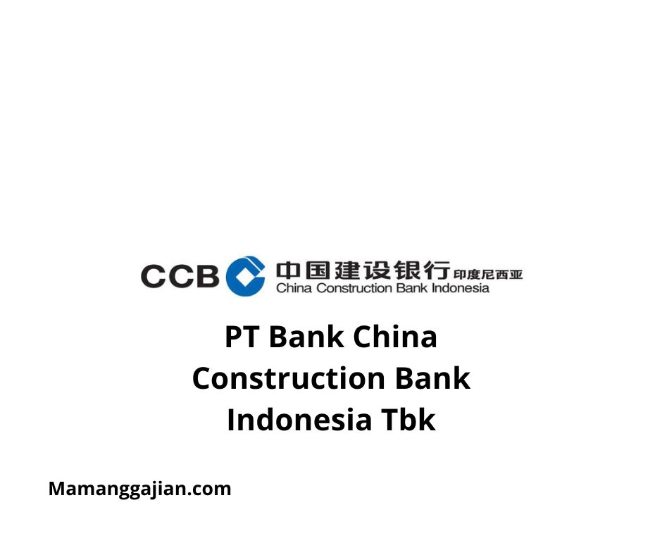 Gaji PT Bank China Construction Bank Indonesia Tbk 2024