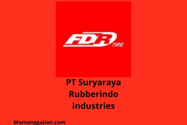 Gaji PT Suryaraya Rubberindo Industries 2024