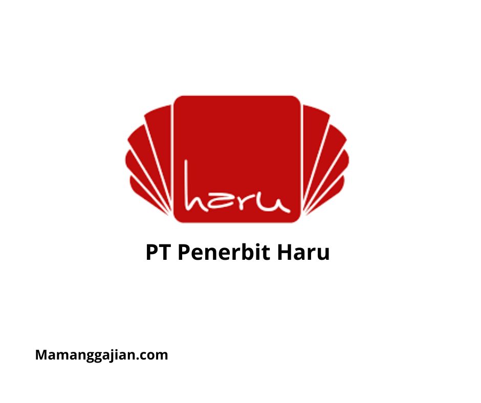 Gaji PT Penerbit Haru 2024