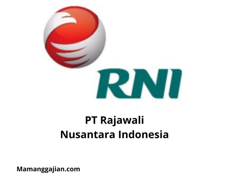 Gaji PT Rajawali Nusantara Indonesia 2024