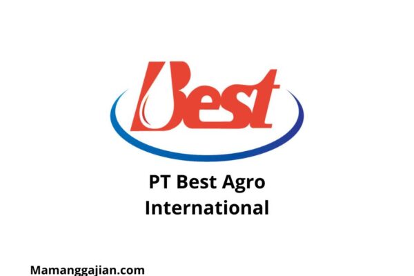 Gaji PT Best Agro International 2024