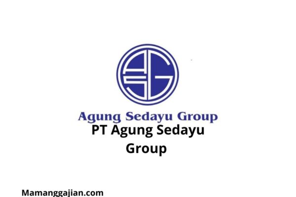 Gaji PT Agung Sedayu Group 2024