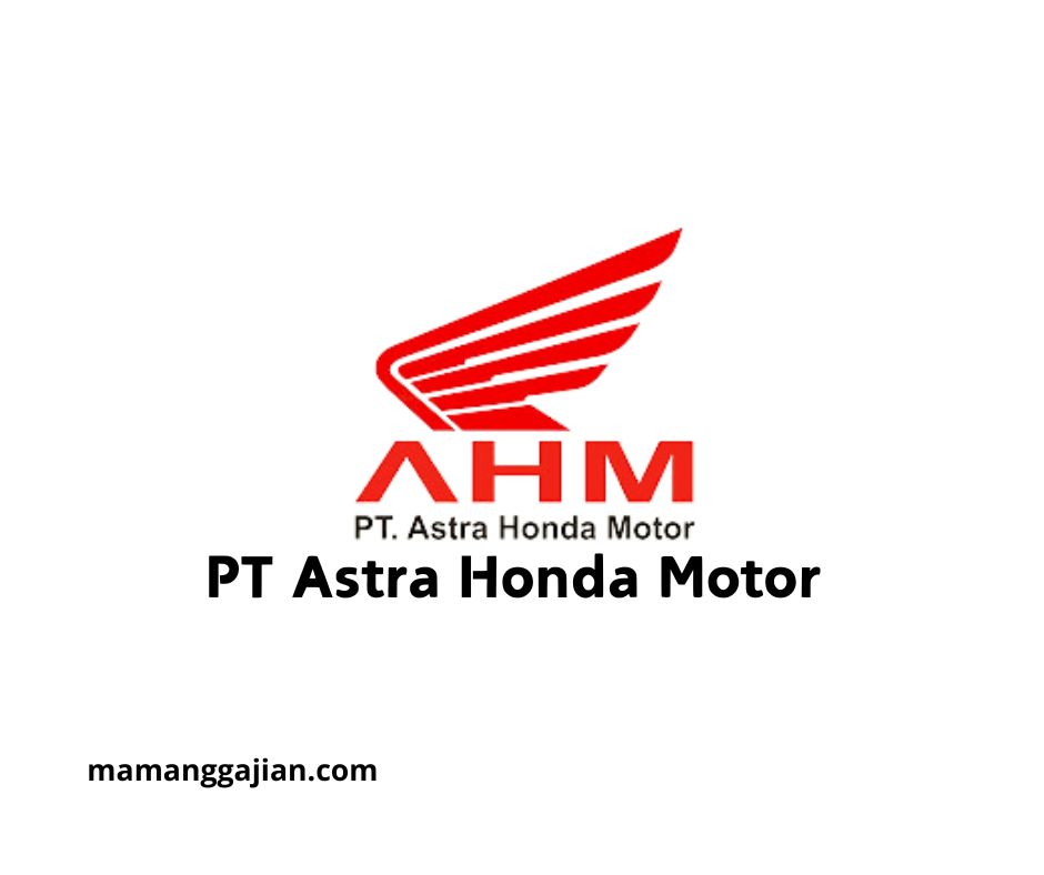 Gaji PT Astra Honda Motor 2024