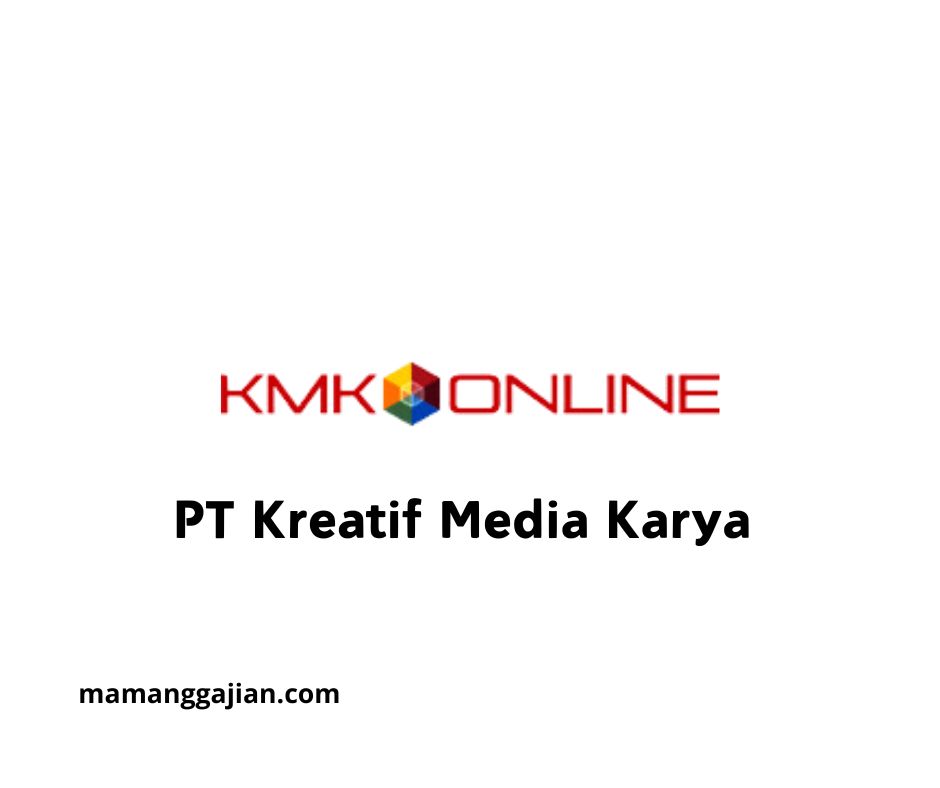 Gaji PT Kreatif Media Karya 2024