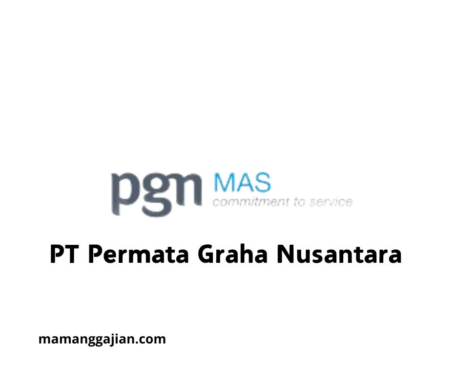 Gaji PT Permata Graha Nusantara 2024