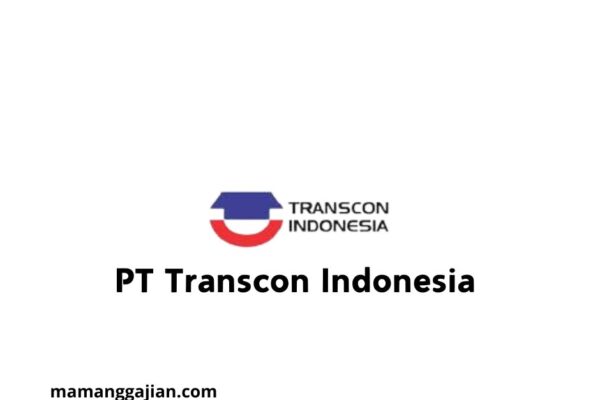 Gaji PT Transcon Indonesia 2024