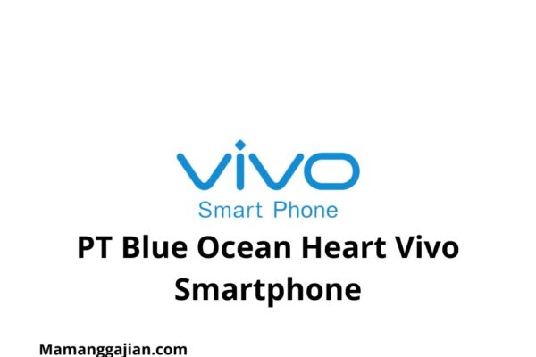 Gaji PT Blue Ocean Heart Vivo Smartphone 2024