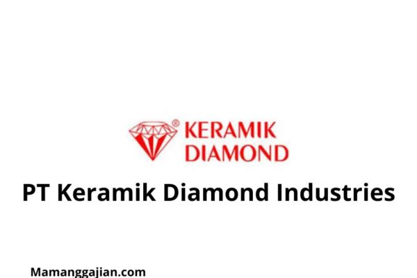 Gaji PT Keramik Diamond Industries 2024