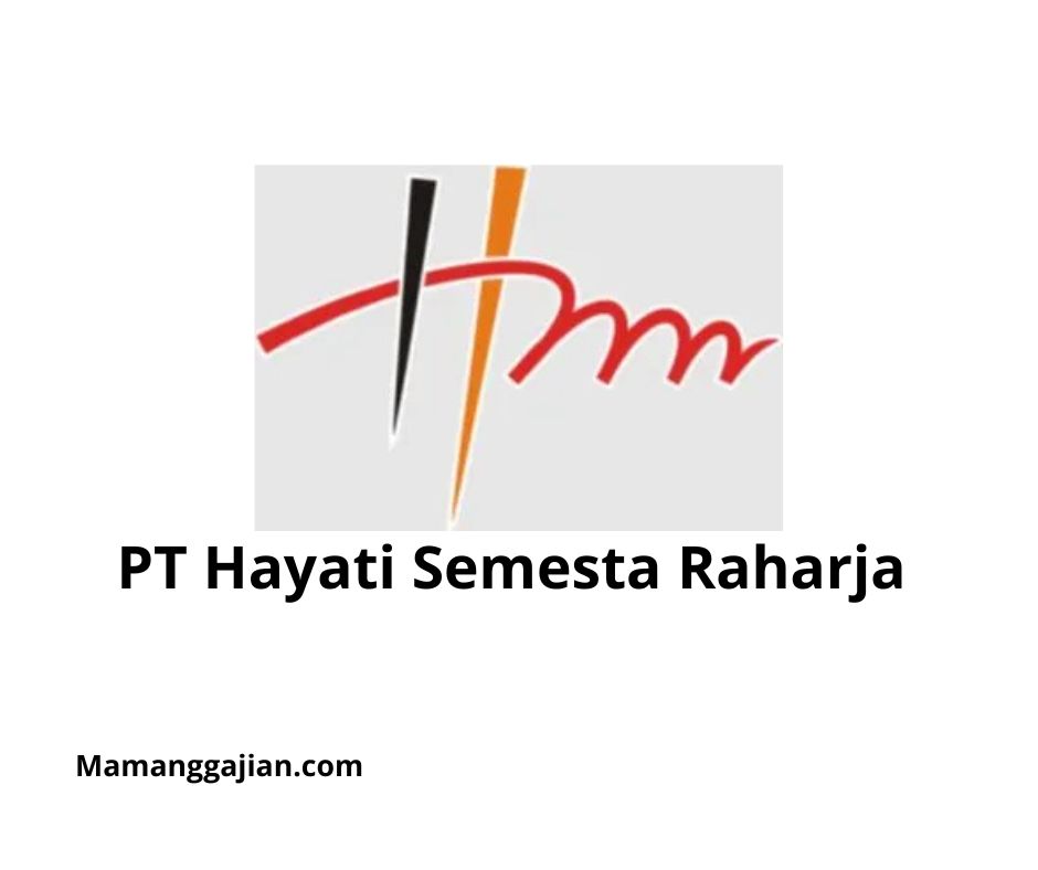 Gaji PT Hayati Semesta Raharja 2024