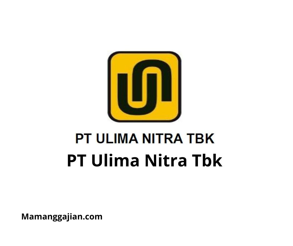 Gaji PT Ulima Nitra Tbk 2024