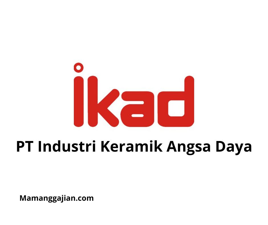 Gaji PT Industri Keramik Angsa Daya 2024