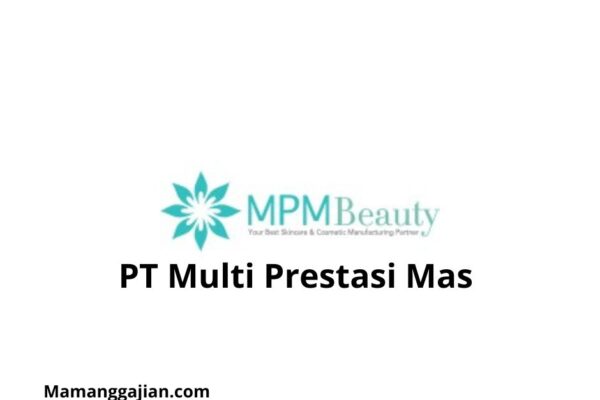 Gaji PT Multi Prestasi Mas 2024