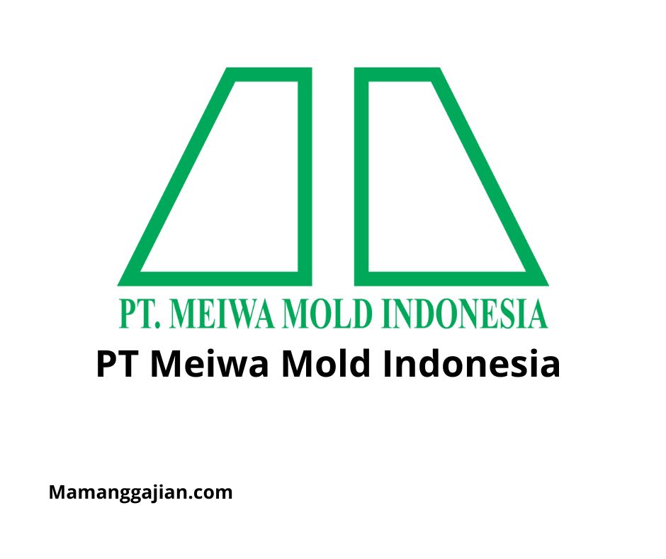 Gaji PT Meiwa Mold Indonesia 2024