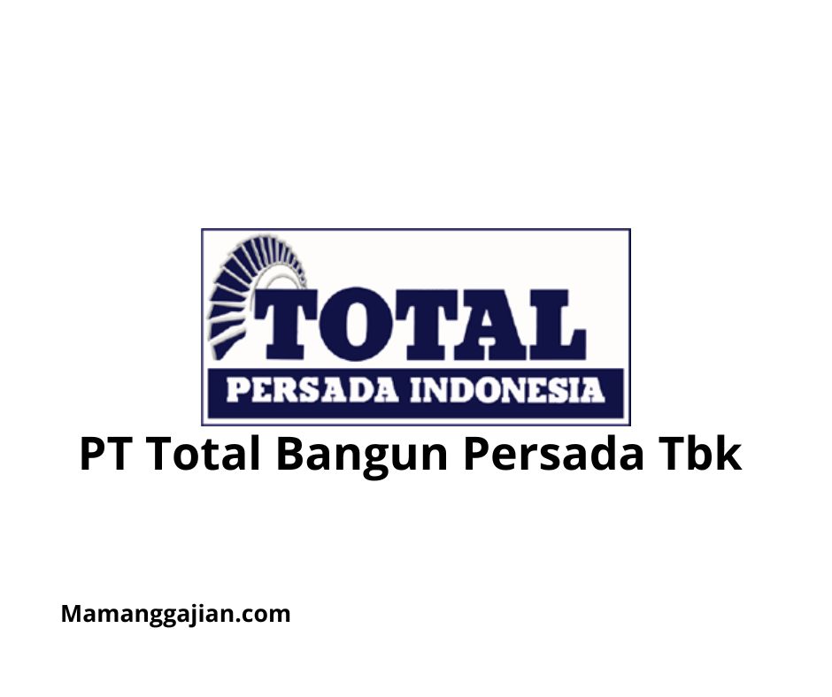 Gaji PT Total Bangun Persada Tbk 2024