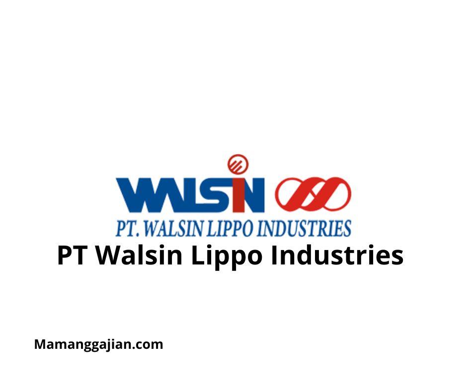 Gaji PT Walsin Lippo Industries 2024