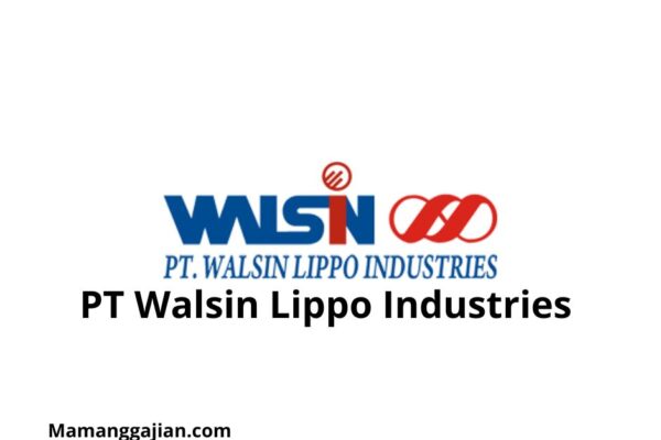 Gaji PT Walsin Lippo Industries 2024