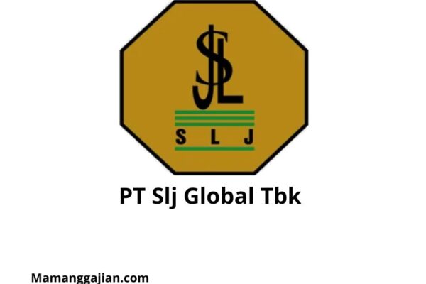 Gaji PT Slj Global Tbk 2024