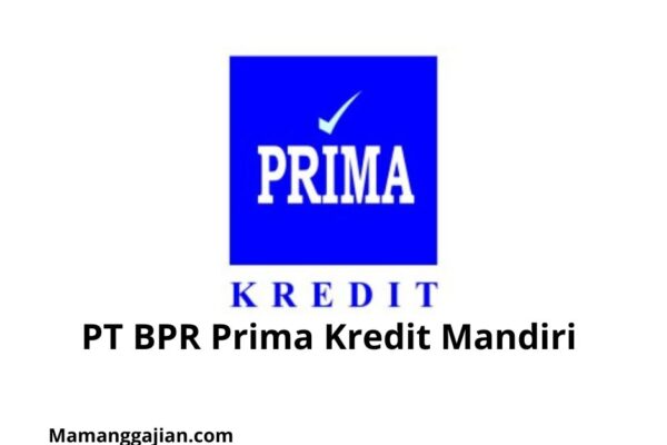 Gaji PT BPR Prima Kredit Mandiri 2024