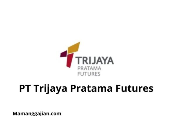 Gaji PT Trijaya Pratama Futures 2024