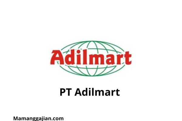 Gaji PT Adilmart 2024