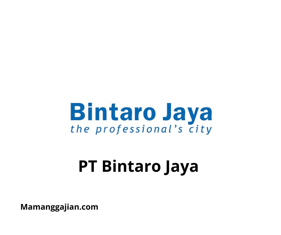 Gaji PT Bintaro Jaya 2024