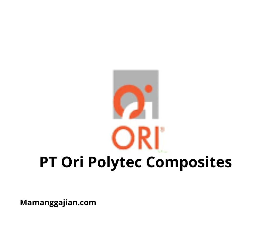 Gaji PT Ori Polytec Composites 2024