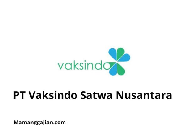 Gaji PT Vaksindo Satwa Nusantara 2024